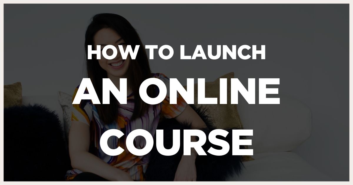 How to Launch Your Online Course (+ Course Launch Checklist)